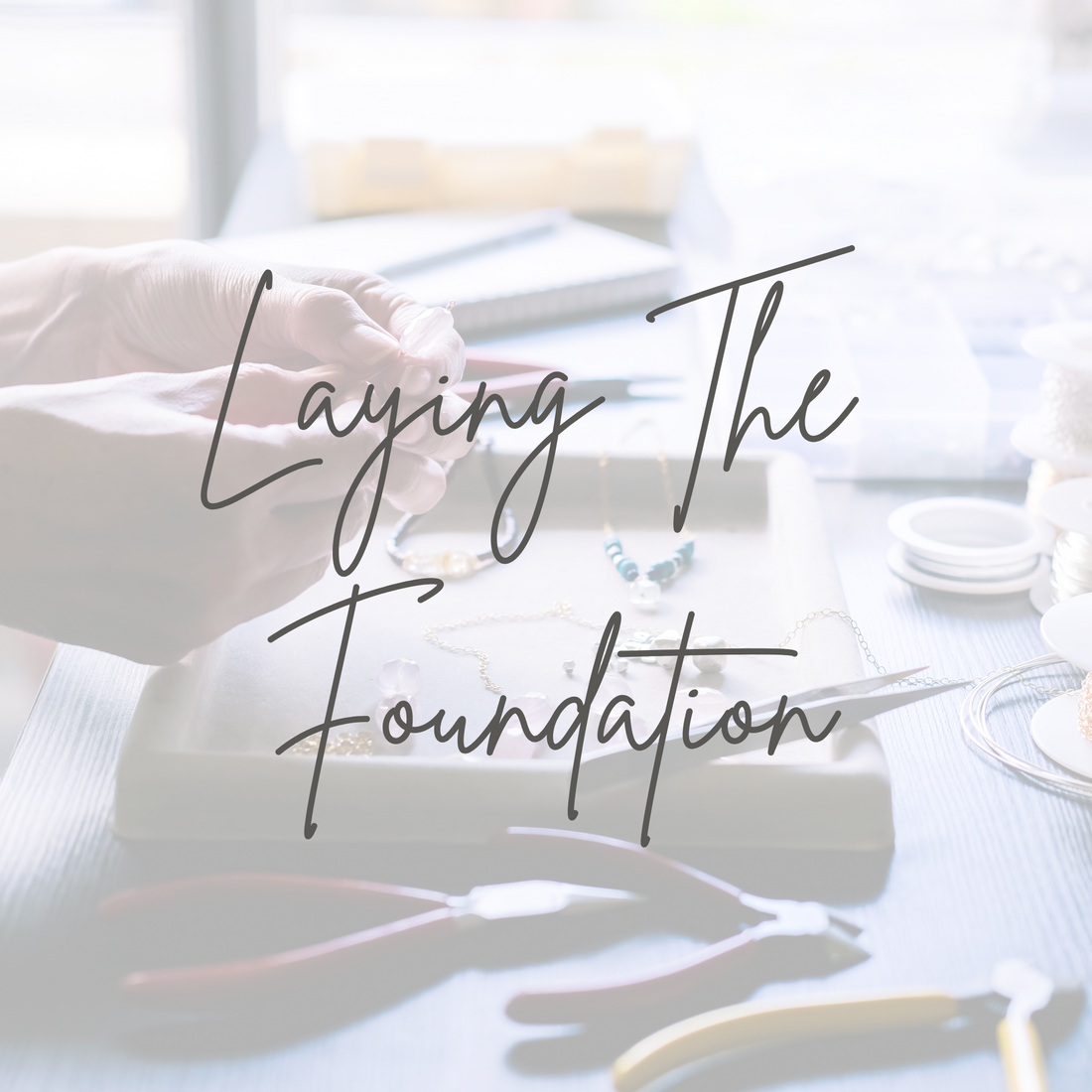 Laying The Foundation